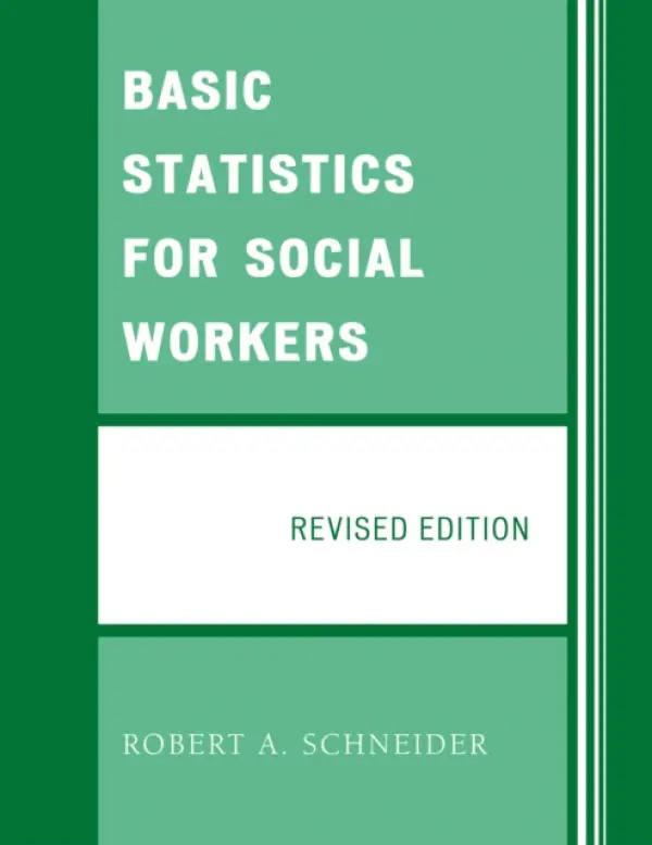 Basic Statistics for Social Workers - Schneider, Robert A.