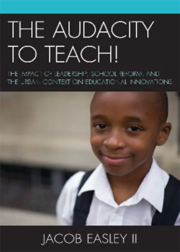 Audacity to Teach! - Easley II, Jacob