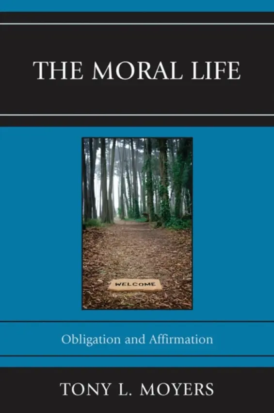 Moral Life - Moyers, Tony L.