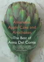Amaretto, Apple Cake and Artichokes - Del Conte, Anna
