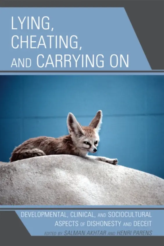 Lying, Cheating, and Carrying On - Akhtar, Salman a Parens, Henri