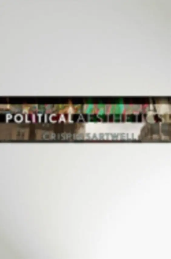 Political Aesthetics - Sartwell, Crispin