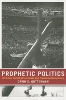 Prophetic Politics - Gutterman, David S.