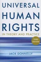 Universal Human Rights in Theory and Practice - Donnelly, Jack