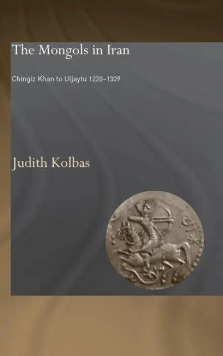 Mongols in Iran - Kolbas, Judith