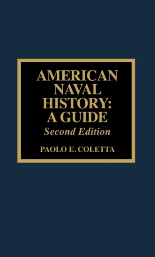 American Naval History - Coletta, Paolo E.