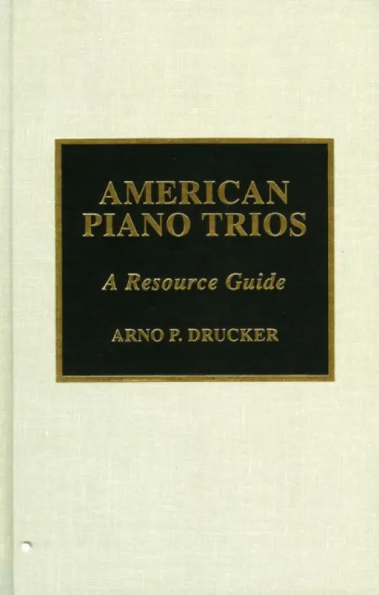 American Piano Trios - Drucker, Arno P.