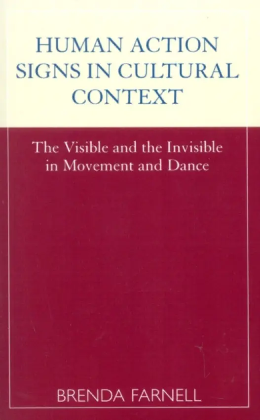 Human Action Signs in Cultural Context - Farnell, Brenda