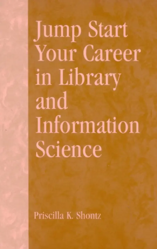 Jump Start Your Career in Library and Information Science - Shontz, Priscilla K. a Newlen, Robert R.