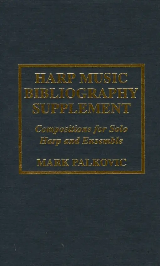 Harp Music Bibliography Supplement - Palkovic, Mark