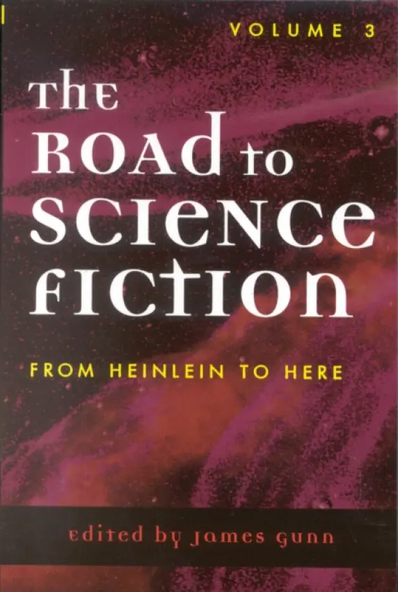 Road to Science Fiction: From Heinlein to Here