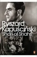 Shah of Shahs - Kapuscinski, Ryszard