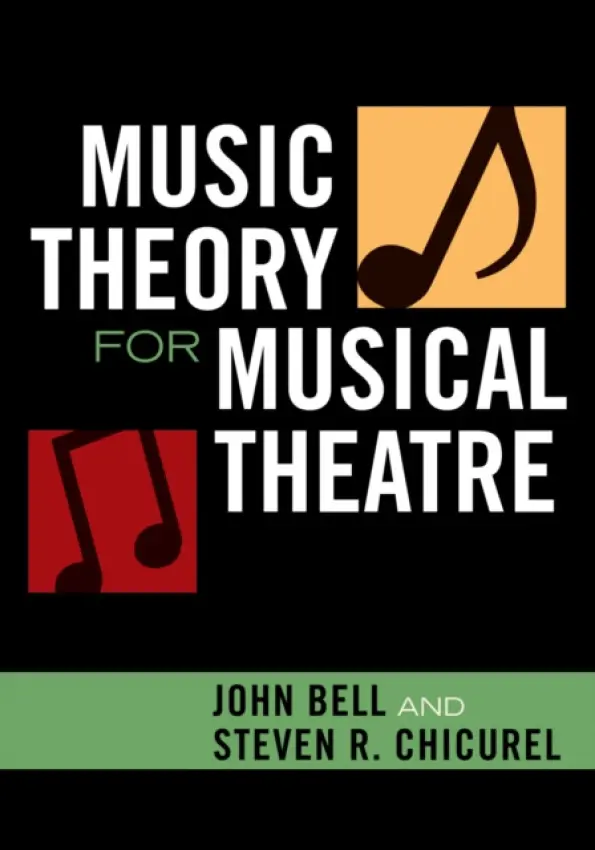 Music Theory for Musical Theatre - Bell, John a Chicurel, Steven R.