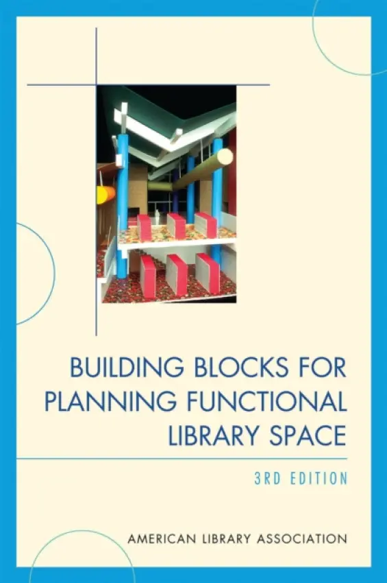 Building Blocks for Planning Functional Library Space - American Library Association
