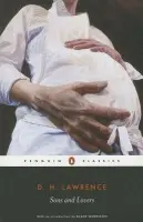 Sons and Lovers - Lawrence, D. H.