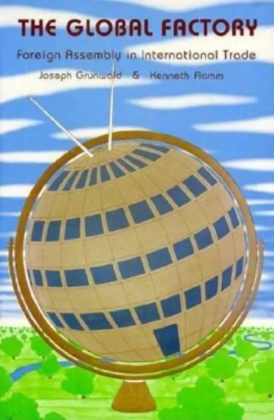 Global Factory - Grunwald, Joseph a Flamm, Kenneth