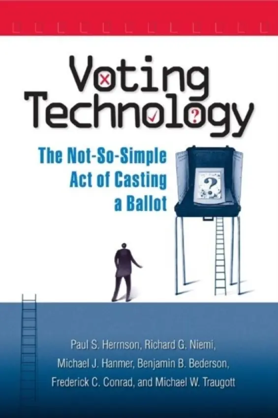 Voting Technology - Herrnson, Paul S. a Niemi, Richard G. a Hanmer, Michael J.