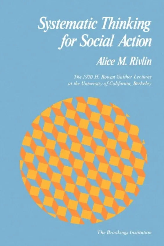 Systematic Thinking for Social Action - Rivlin, Alice M.