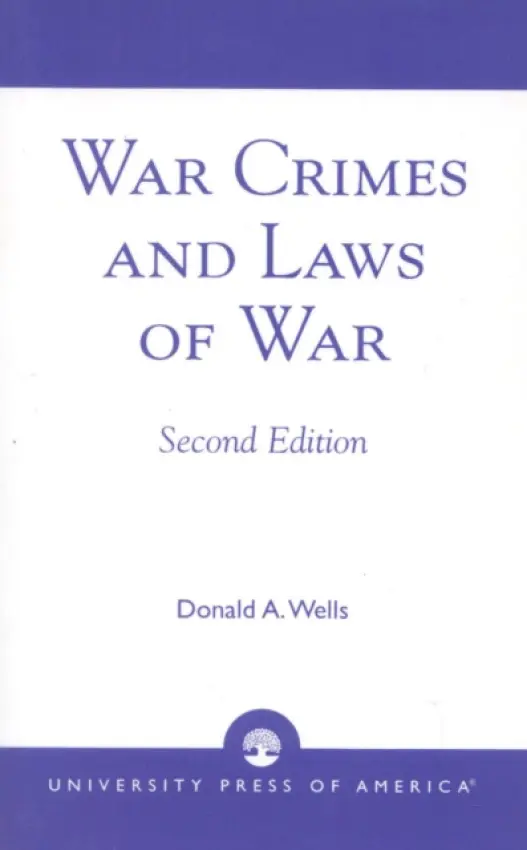 War Crimes and Laws of War - Wells, Donald A.