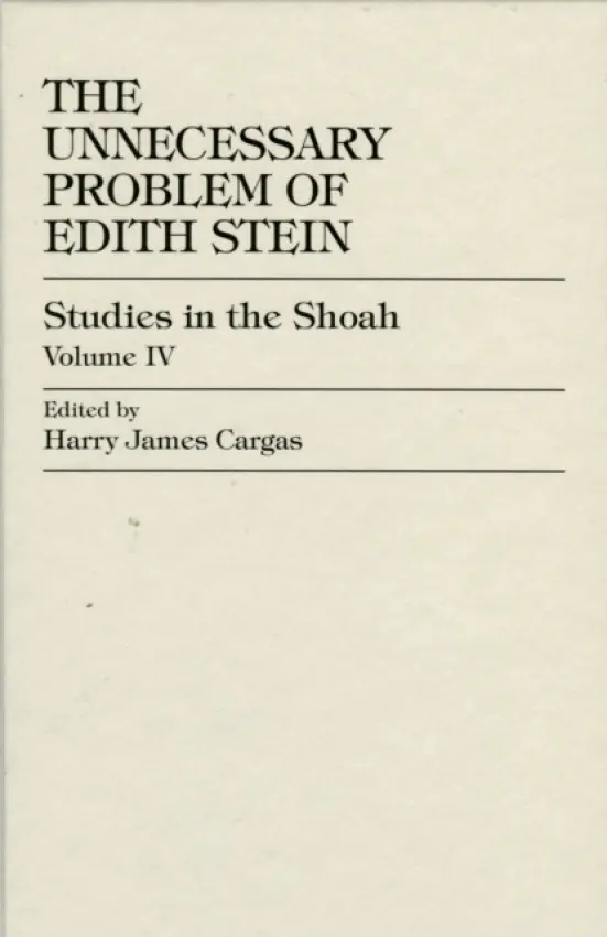 Unnecessary Problem of Edith Stein - Cargas, Harry James