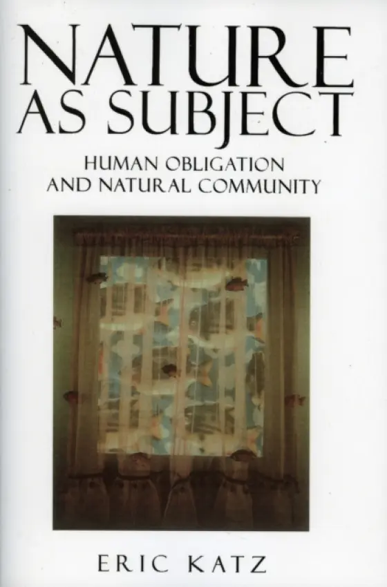 Nature as Subject - Katz, Eric