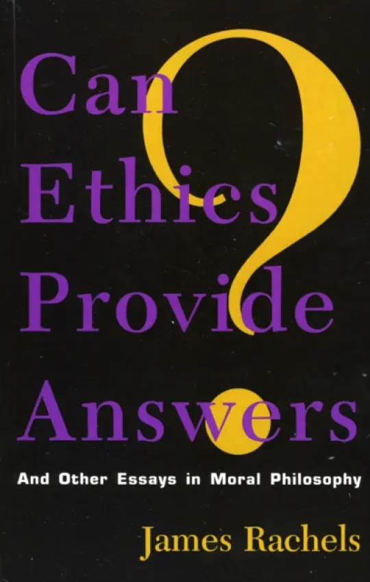 Can Ethics Provide Answers? - Rachels, James (University of Alabama, USA)