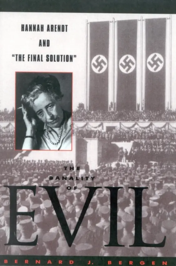 Banality of Evil - Bergen, Bernard J.