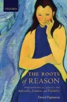 Roots of Reason - Papineau