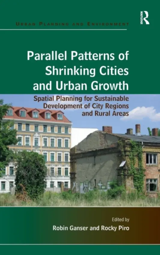 Parallel Patterns of Shrinking Cities and Urban Growth - Piro, Rocky
