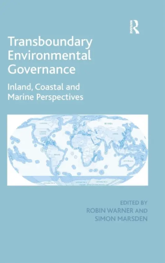 Transboundary Environmental Governance - Marsden, Simon (Flinders Law School, Australia)