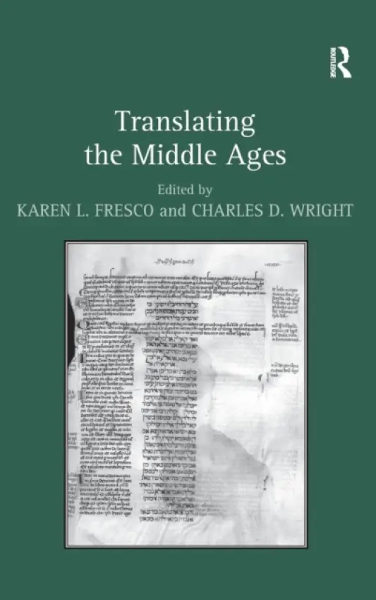 Translating the Middle Ages - Fresco, Karen L.