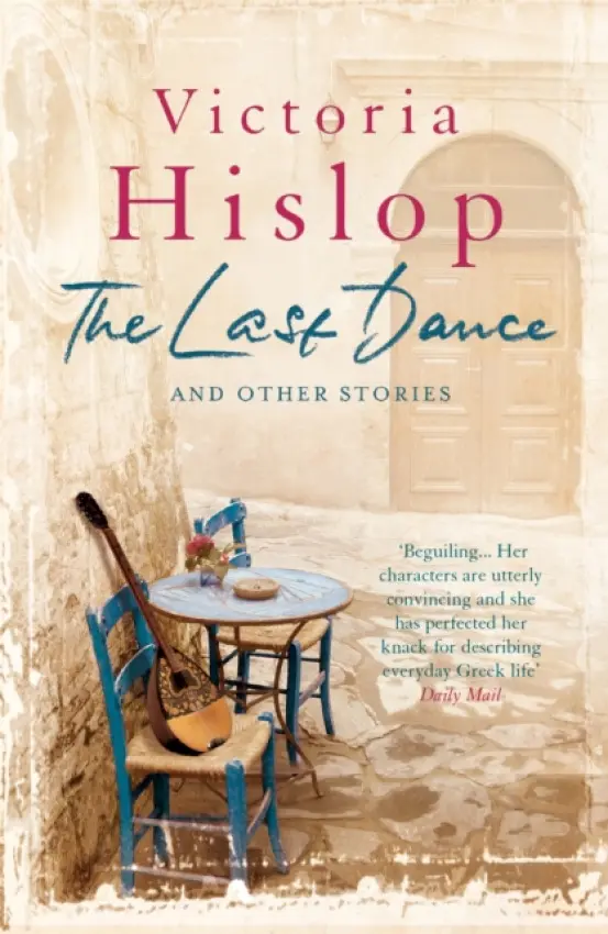 Last Dance and Other Stories - Victoria Hislop
