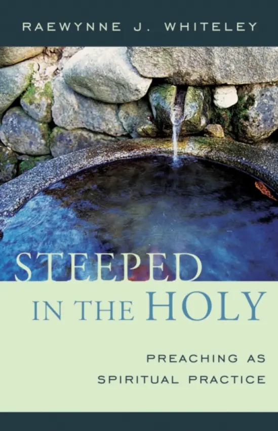 Steeped in the Holy - Whiteley, Raewynne J.
