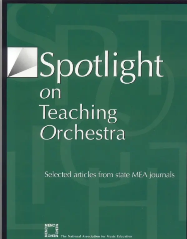 Spotlight on Teaching Orchestra - The National Association for Music Education, MENC: