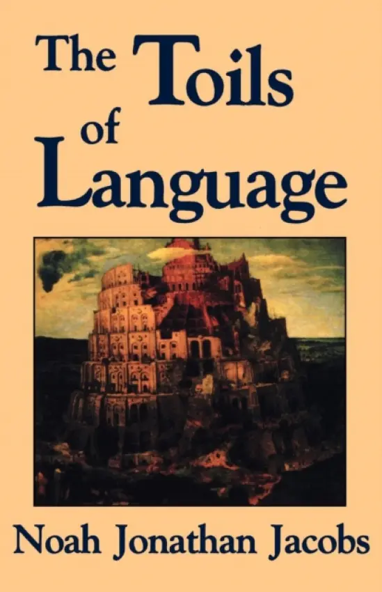 Toils of Language - Jacobs, Noah