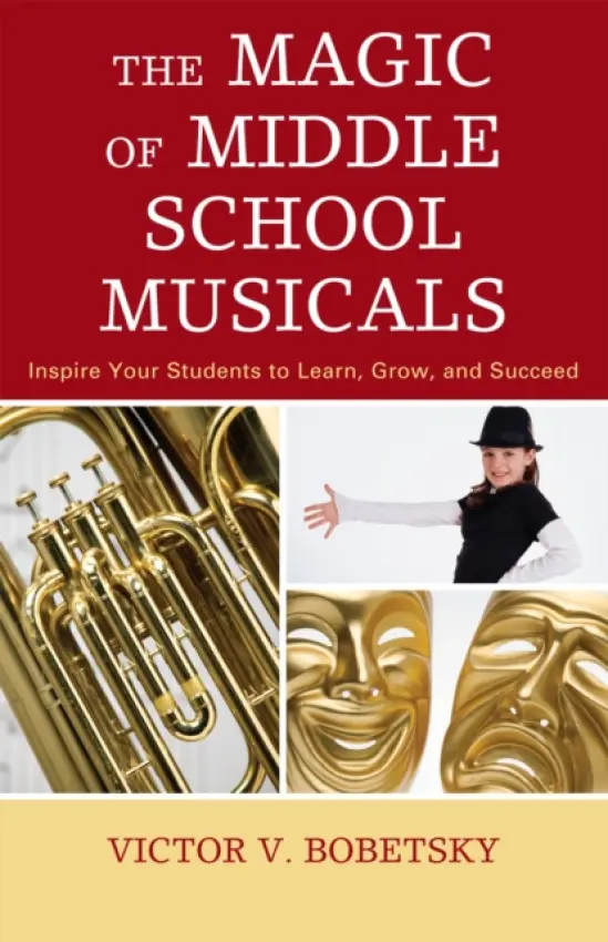 Magic of Middle School Musicals - Bobetsky, Victor V.