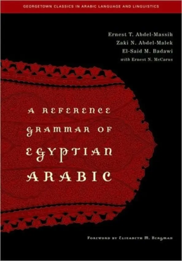 Reference Grammar of Egyptian Arabic - Abdel-Massih, Ernest T. a Abdel-Malek, Zaki N. a Badawi, El-Said M.