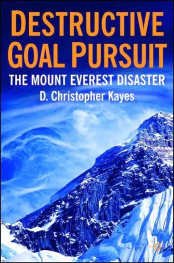 Destructive Goal Pursuit - Kayes, D.