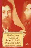 Myths of Renaissance Individualism - Martin, J.