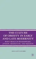 Culture of Obesity in Early and Late Modernity - Levy-Navarro, E.