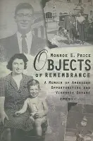 Objects of Remembrance - Price, Monroe E.