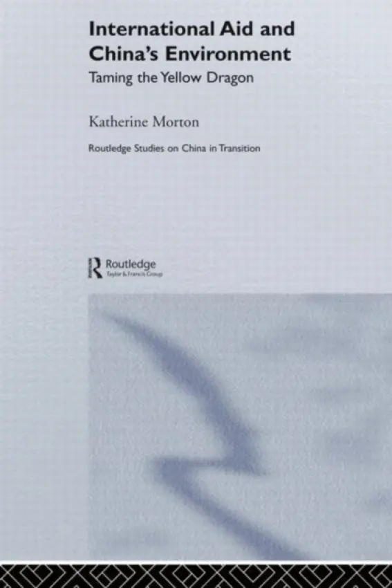 International Aid and China's Environment - Morton, Katherine (Australian National University, Australia)