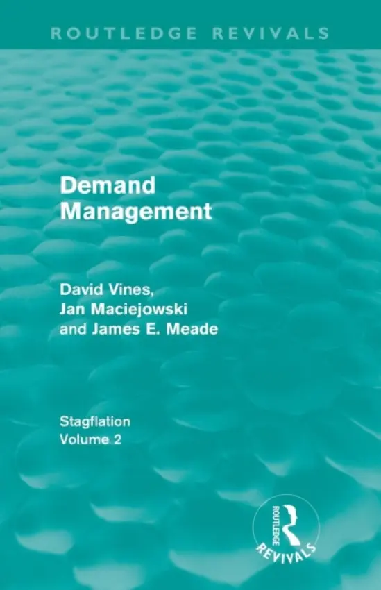 Demand Management (Routledge Revivals) - Vines, David A a Maciejowski, J. M. a Meade, J. E.