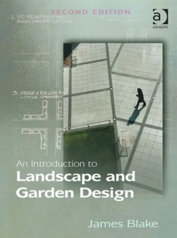 Introduction to Landscape and Garden Design - Blake, James