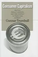 Consumer Capitalism - Trumbull, Gunnar