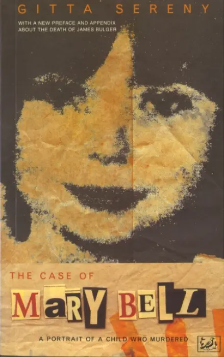 Case Of Mary Bell - Sereny, Gitta