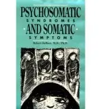 Psychosomatic Syndromes and Somatic Symptoms - Kellner, Robert (University of New Mexico Medical School )