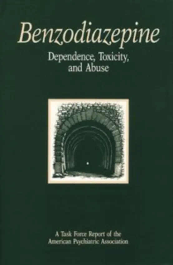 Benzodiazepine Dependence, Toxicity, and Abuse - American Psychiatric Association