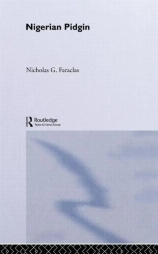 Nigerian Pidgin - Faraclas, Nick