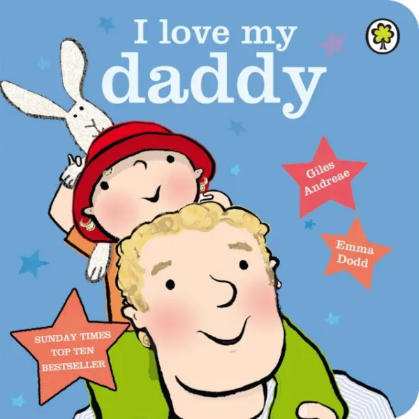 I Love My Daddy Board Book - Giles Andreae